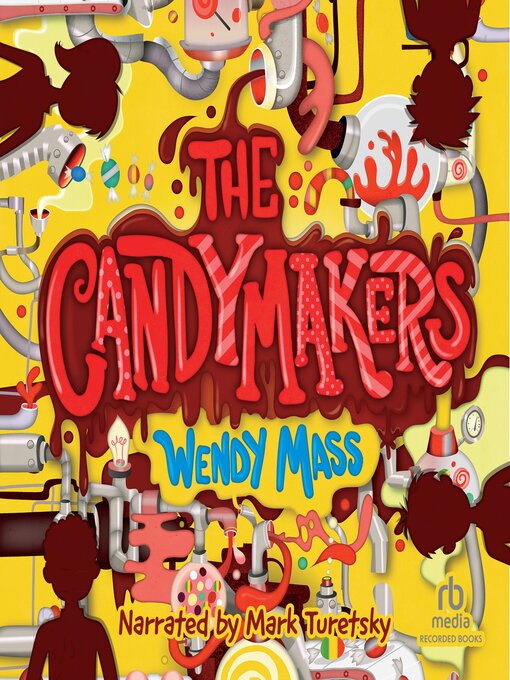 Title details for The Candymakers by Wendy Mass - Wait list